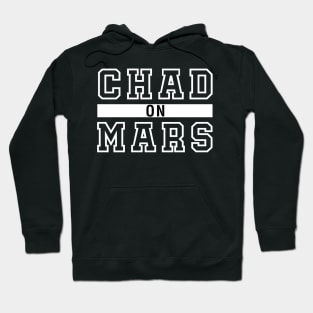 Chad On Mars Hoodie